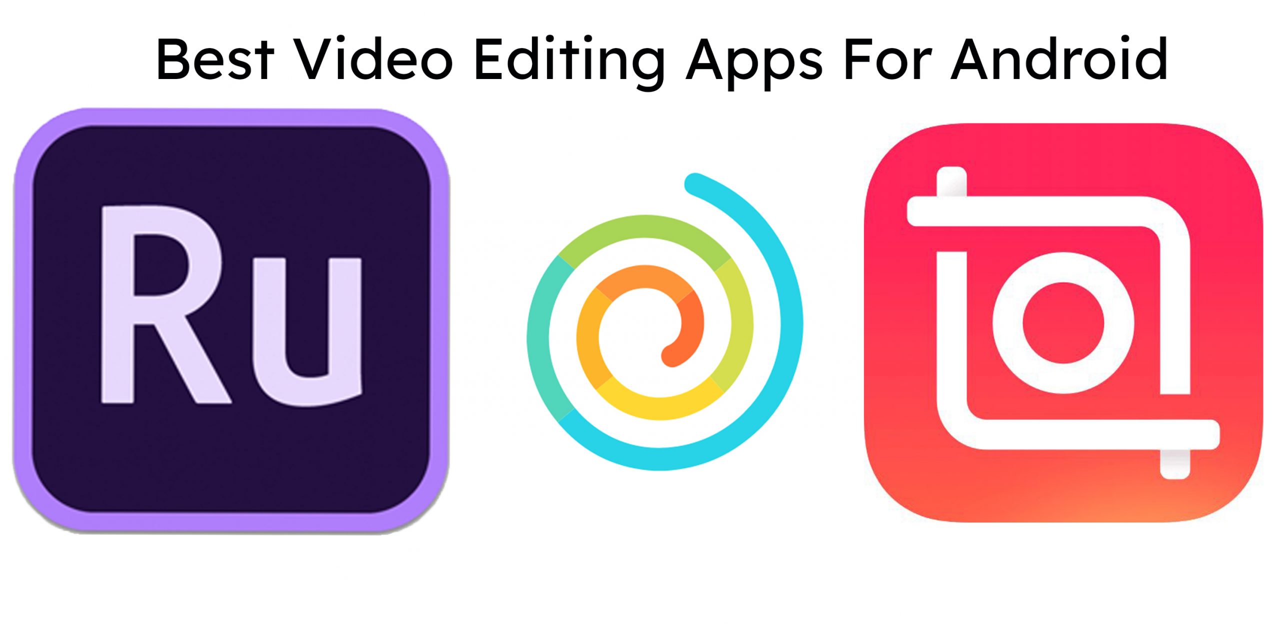 Best Top 6 Video Editing Apps For Android - Kennysoft Blog