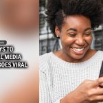EFFECTIVE WAYS TO CREATE SOCIAL MEDIA VIDEOS THAT GOES VIRAL