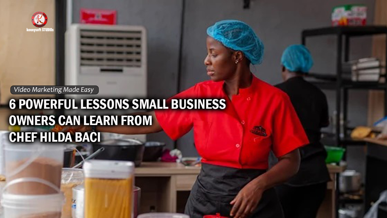 6 Powerful Lessons Small Business Owners Can Learn From Chef Hilda Baci