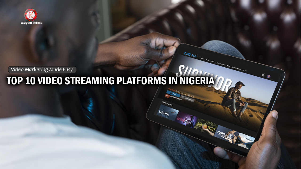 Top 10 Video Streaming Platforms In Nigeria