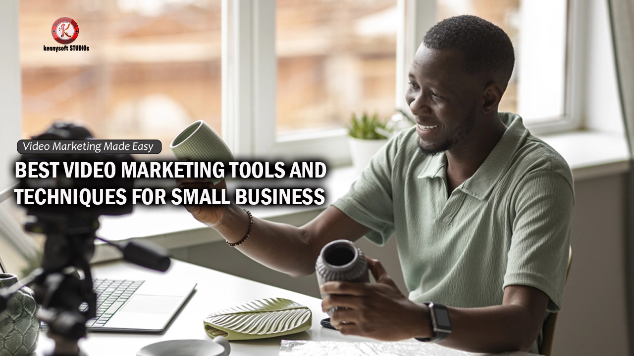 BEST VIDEO MARKETING TOOLS AND TECHNIQUES FOR SMALL BUSINESS