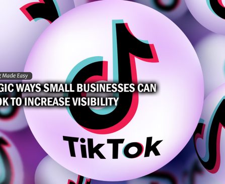 9 Strategic Ways Small Businesses Can Use Tiktok To Increase Visibility