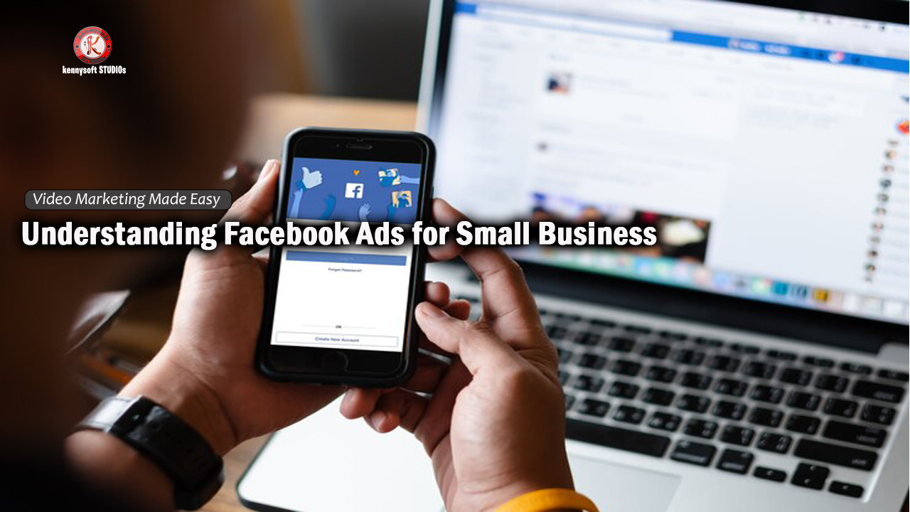 Best Way to Understand Facebook Ads for Small Business
