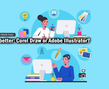 Corel Draw or Adobe Illustrator