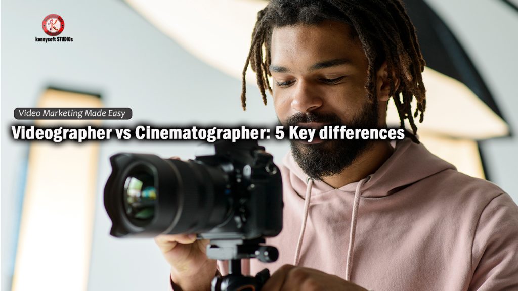 Videographer vs Cinematographer