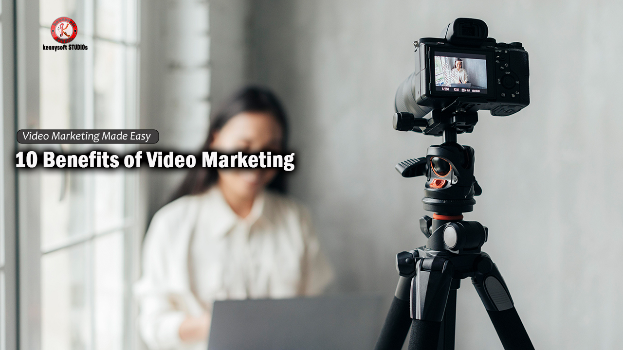 10 Benefits of Video Marketing