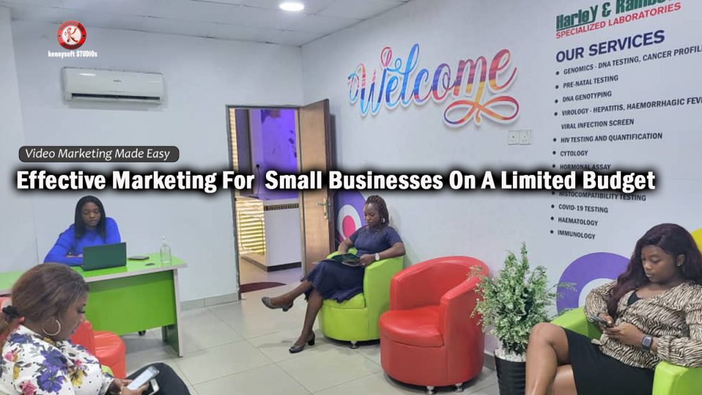 Effective Marketing For Small Businesses On A Limited Budget