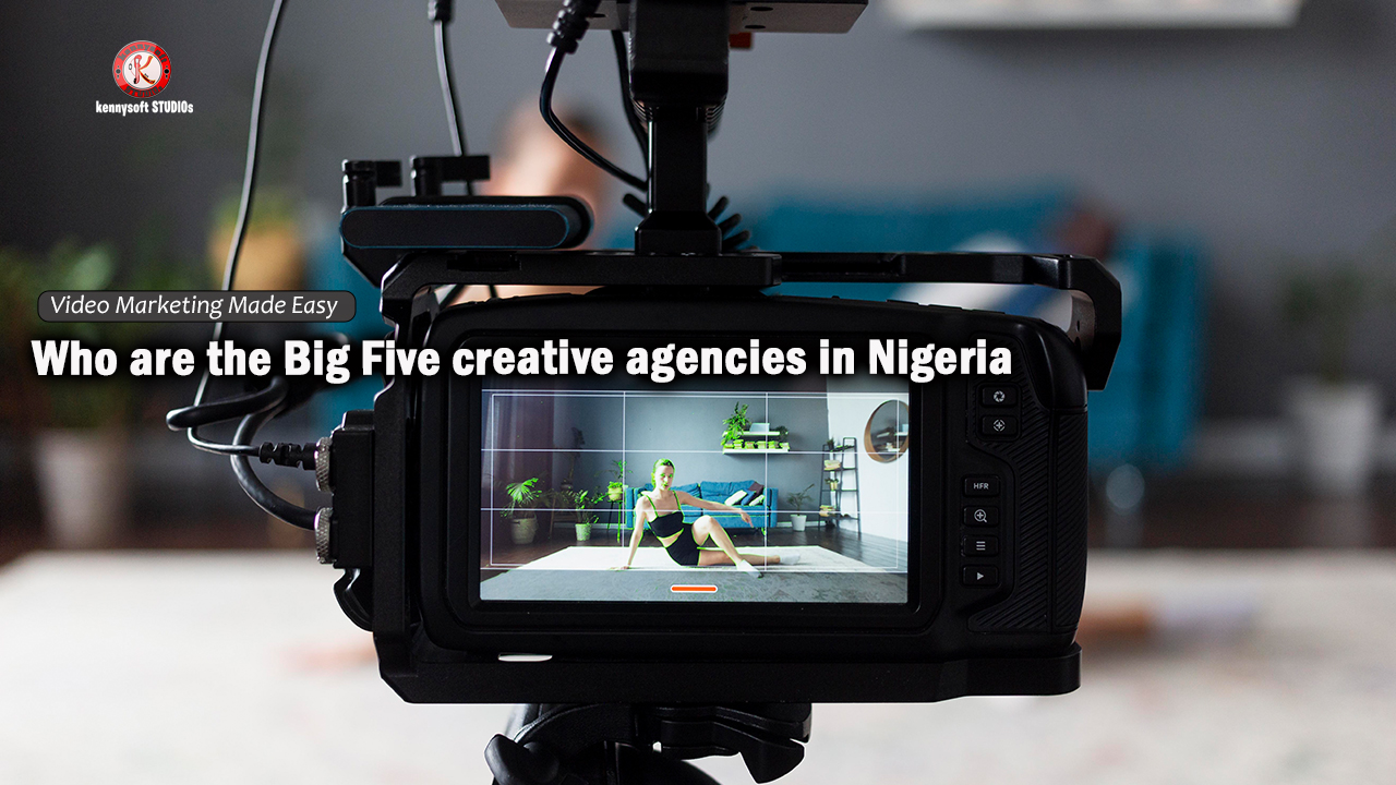 Who are the Big 5 creative agencies in Nigeria