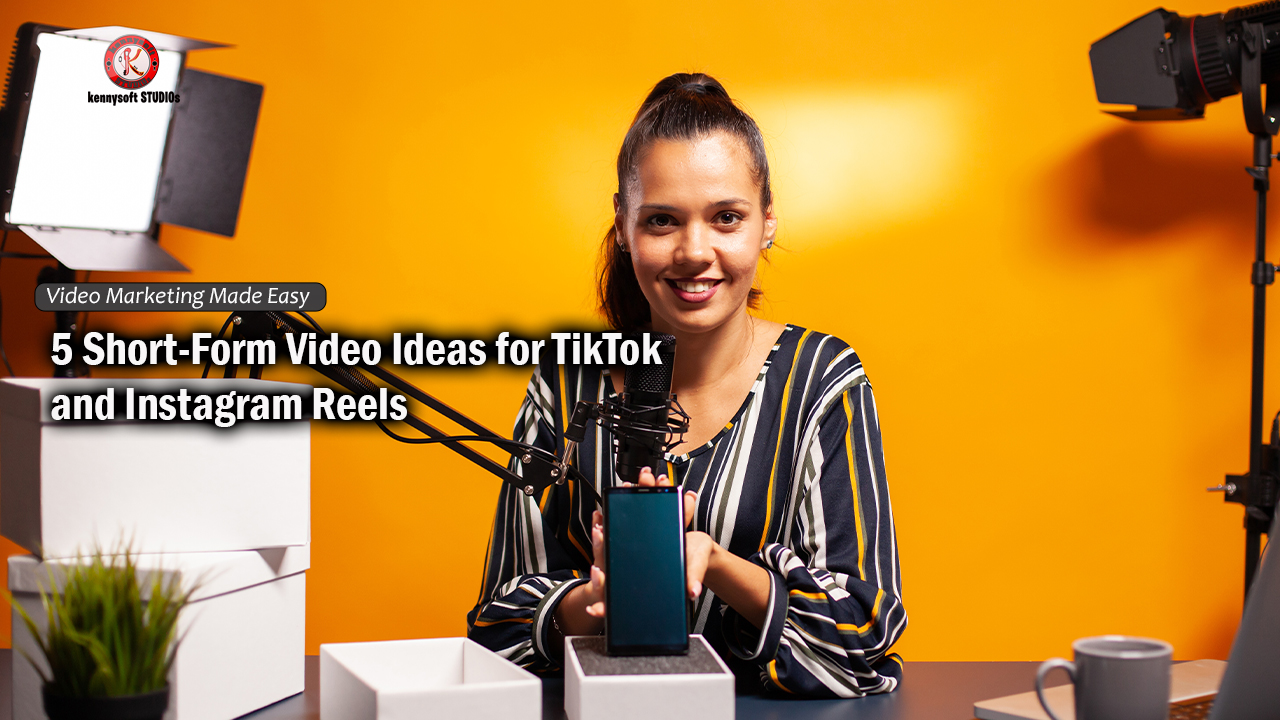 5 Short-Form Video Ideas for TikTok and Instagram Reels