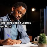 Film Making Courses and Career Goals