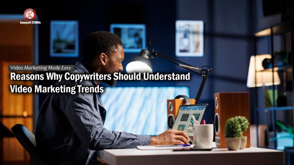 copywriters and video marketing trends